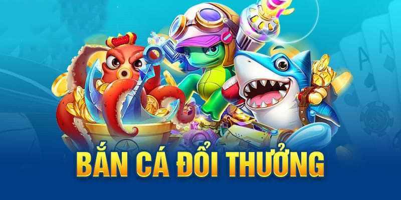 Giới thiệu thông tin tựa game bắn cá đổi thưởng thẻ cào